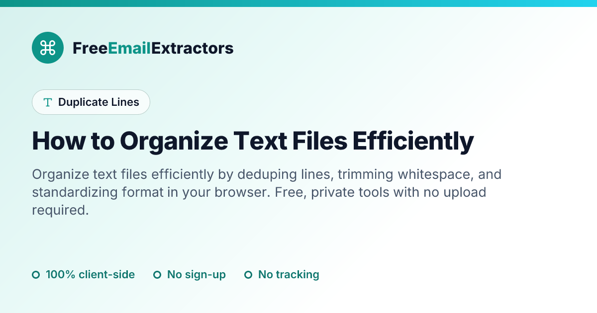 How to Organize Text Files Efficiently